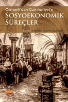 Osmanlı'dan Cumhuriyet'e Sosyoekonomik Süreçler Kolektif Nobel Bilimsel Eserler