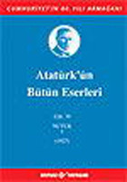 Atatürk'ün Bütün Eserleri - Cilt :19 - Nutuk Mustafa Kemal Atatürk Kaynak Yayınları