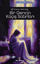 Bir Gencin Kaçış Satırları Elif Ceren Tekirdağ Kitap Müptelası Yayınları