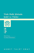 Türk Halk Şiirinde Şekil ve Türler Ahmet Talat Onay Bilge Kültür Sanat