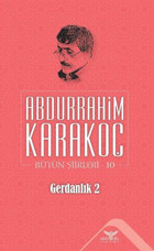 Gerdanlık 2 Bütün Şiirleri 10 Abdurrahim Karakoç Altınordu