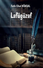 Lafügüzaf Fatih Cihat Köksal Platanus Publishing