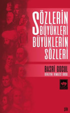 Sözlerin Büyükleri Büyüklerin Sözleri Basri Gocul Ötüken Neşriyat