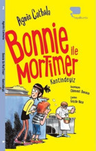 Bonnie ile Mortimer Kantindeyiz Agnes Cathala Hayalkurdu Yayınları