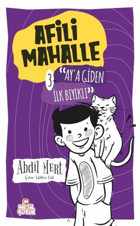 Afili Mahalle 3-Aya Giden İlk Bıyıklı Abdil Mert Nesil Çocuk Yayınları