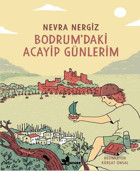 Bodrumdaki Acayip Günlerim Nevra Nergiz Çınar Yayınları