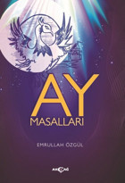 Ay Masalları Emrullah Özgül Akçağ Yayınları