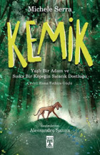 Kemik - Yaşlı Bir Adam ve Sıska Bir Köpeğin Sıcacık Dostluğu Michele Serra Timaş İlk Genç