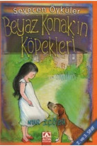 Beyaz Konak''ın Köpekleri - Sevecen Öyküler Nur İçözü Altın Kitaplar