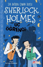 Sherlock Holmes - Üç Öğrenci Sir Arthur Conan Doyle The Çocuk