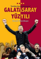 Galatasaray Yüzyılı - Nesilden Nesile Galatasaray - Poster Hediyeli! Burak Yalçınkaya Flipper Yayıncılık