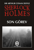 Sherlock Holmes 8 - Son Görev Sir Arthur Conan Doyle Cem Yayınevi