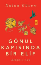 Gönül Kapısında Bir Elif Nalan Güven Timaş Yayınları