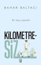 Kilometresiz Bahar Baltacı Luna Yayınları