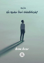 Aşk İçin Ne Kadar İleri Gidebilirsin? Arzu Acar Elpis Yayınları