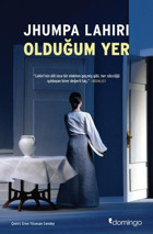 Olduğum Yer Jhumpa Lahiri Domingo Yayınevi