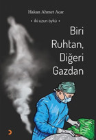 Biri Ruhtan Diğeri Gazdan - İki Uzun Öykü Hakan Ahmet Acar Cinius