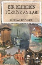 Bir Rehberin Türkiye Anıları K. Erhan Bozkurt Almina Kitap