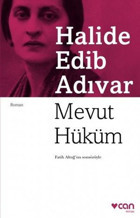 Mevut Hüküm Halide Edib Adıvar Can Yayınları