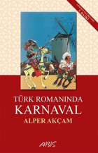 Türk Romanında Karnaval A. Alper Akçam Abis Yayınları