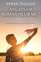 Anlatsam Roman Olur mu? Erhan Öçalan Cinius