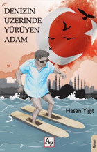 Denizin Üzerinde Yürüyen Adam Hasan Yiğit Az Kitap