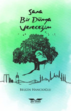 Sana Bir Dünya Vereceğim Belgin Hancıoğlu Perseus Yayınevi