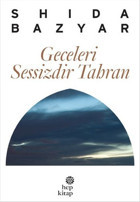 Geceleri Sessizdir Tahran Shida Bazyar Hep Kitap