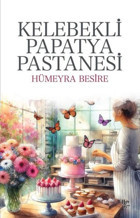 Kelebekli Papatya Pastanesi Hümeyra Besire Halk Kitabevi