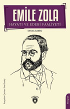 Emile Zola: Hayatı ve Edebi Faaliyeti Mihail Barro Dorlion Yayınevi