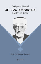 Eskişehirli Melami: Ali Rıza DoksanYedi-Eserleri ve Şiirleri Mehmet Demirci H Yayınları