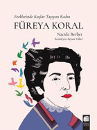 Füreya Koral-Eteklerinde Kuşlar Taşıyan Kadın Nacide Berber Final Kültür Sanat Yayınları