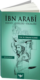 İbn Arabi Hayatı-Eserleri-Fikirleri Süleyman Uludağ Harf Yayınları