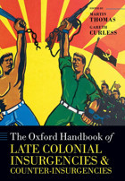 The Oxford Handbook Of Late Colonial Insurgencies And Counter-Insurgencies (Oxford Handbooks) Oup Oxford