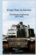 From Tsar To Sovietsthe Russian Upheaval, 1917-1921 Volkov, Alexei Independently Publıshed