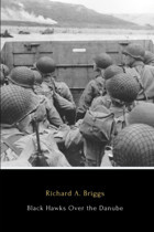 Black Hawks Over The Danube (Annotated)The History Of The 86Th Infantry Division In World War Iı Briggs, Richard A. Independently Publıshed