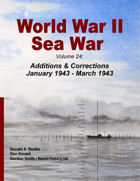 World War Iı Sea War, Volume 24Additions & Corrections January 1943 - March 1943 Bertke, Donald A. Bertke Publications