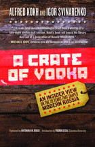 A Crate Of Vodkaan Inside View On The 20 Years That Shaped Modern Russia Kokh, Alfred Enigma Books