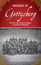 Brigades Of Gettysburgthe Union And Confederate Brigades At The Battle Of Gettysburg Gottfried, Bradley M Skyhorse Publishing