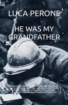 He Was My Grandfatherthe Story Of An İnfantryman With His War Diary. From A Useless Victory To The Tragic Experiences Lived In The Balkans Until The Forgione From Pietrelcina (Padre Pio) Perone, Luca Saverıo Independently Publıshed