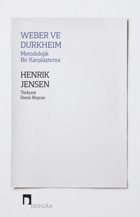 Weber Ve Durkheim Metodolojik Bir Karşılaştırma Henrik Jensen Dergah Yayınları