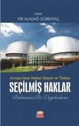 Avrupa İnsan Hakları Sistemi ve Türkiye - Seçilmiş Haklar Kolektif Nobel Bilimsel Eserler
