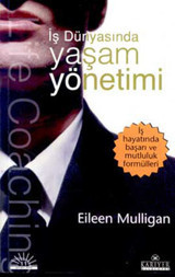 İş Dünyasında Yaşam Yönetimi Eileen Mulligan Kariyer Yayınları