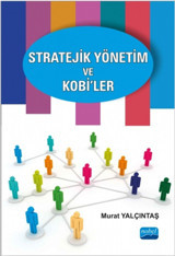 Stratejik Yönetim ve KOBİ'ler Murat Yalçıntaş Nobel Akademik Yayıncılık