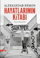 Hayatlarımın Kitabı Aleksandar Hemon Everest Yayınları