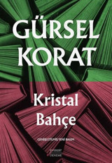 Kristal Bahçe Gürsel Korat Everest Yayınları