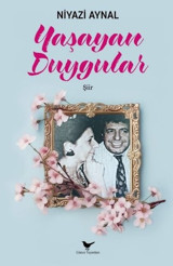 Yaşayan Duygular Niyazi Aynal Günce Yayınları