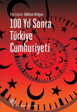 100 Yıl Sonra Türkiye Cumhuriyeti Kolektif Yordam Kitap