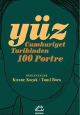 Yüz - Cumhuriyet Tarihinden 100 Portre Kolektif İletişim Yayınları