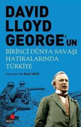 David Llyoyd George'un Birinci Dünya Savaşı Hatıralarında Türkiye Kolektif Kesit Yayınları